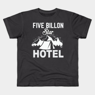 5 Billion Star hotel Outdoors Camping Kids T-Shirt